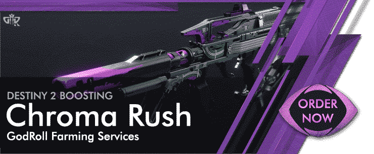 Destiny 2 Boosting - Chroma Rush God Roll Order Now